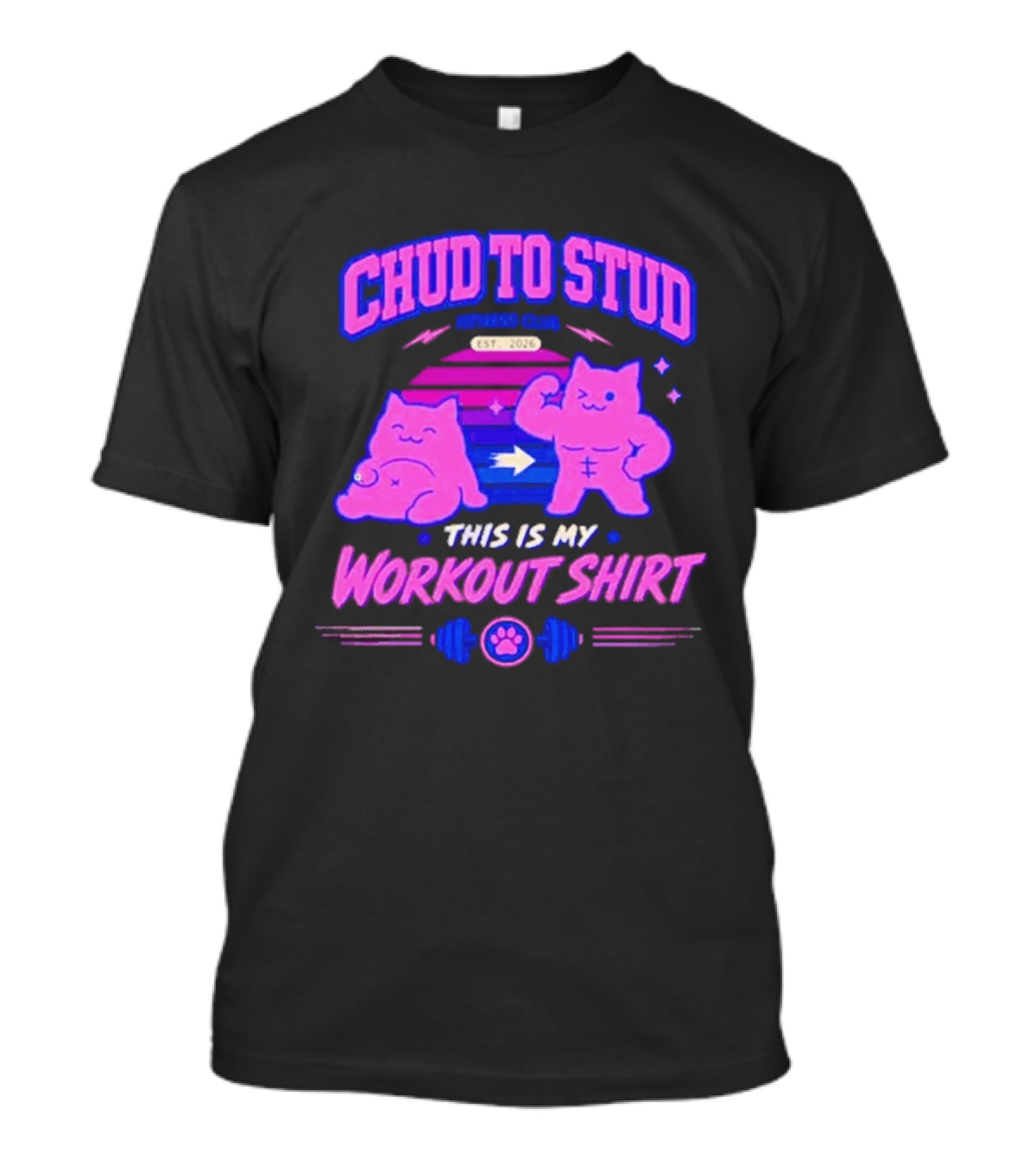 Chud To Stud Fitness Club Workout Transformation With Cute Cats And Paw Print Weights T-Shirt
