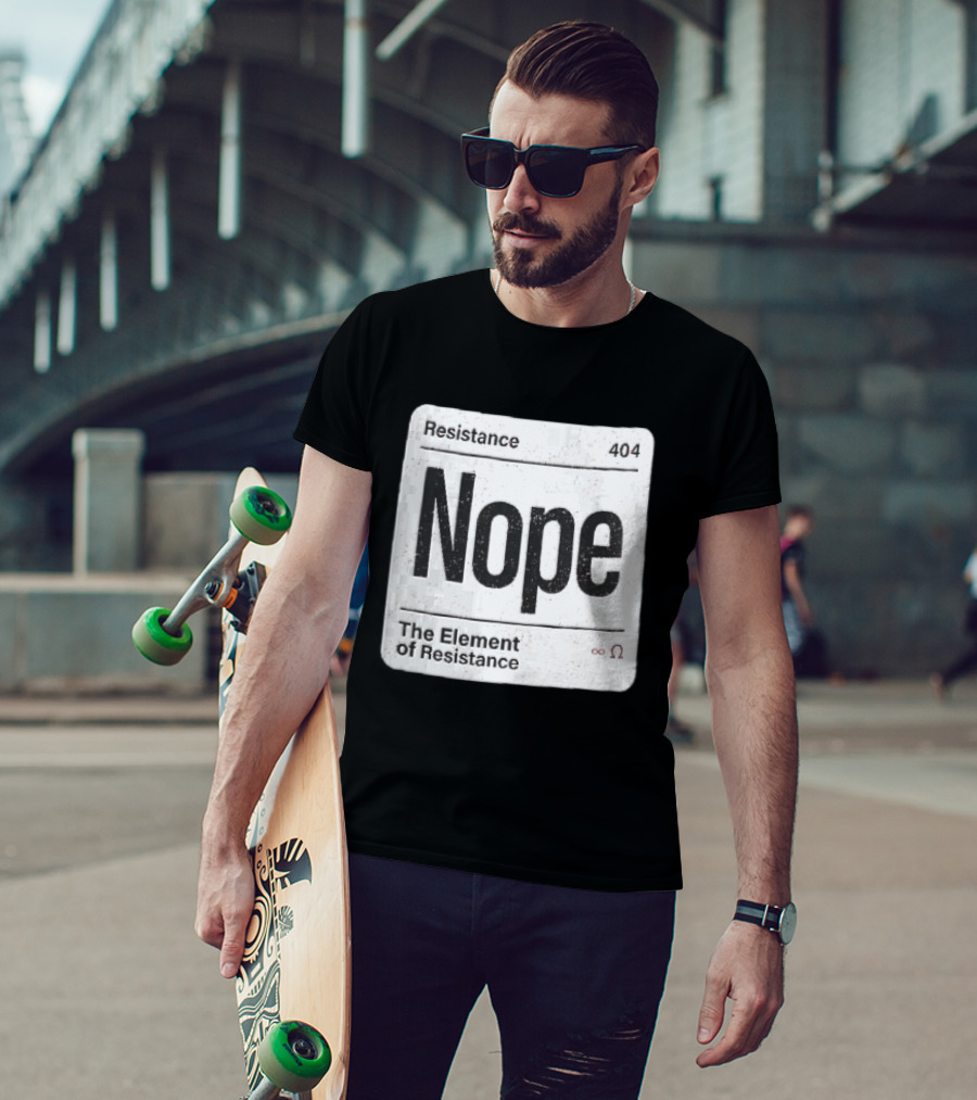 Resistance 404 Nope The Element Of Resistance Infinity Ohm Periodic Table Square T-Shirt