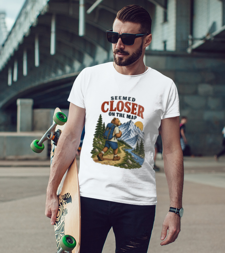 Seemed Closer On The Map Cartoon Bear Hiking Mountain Trail Scenery T-Shirt