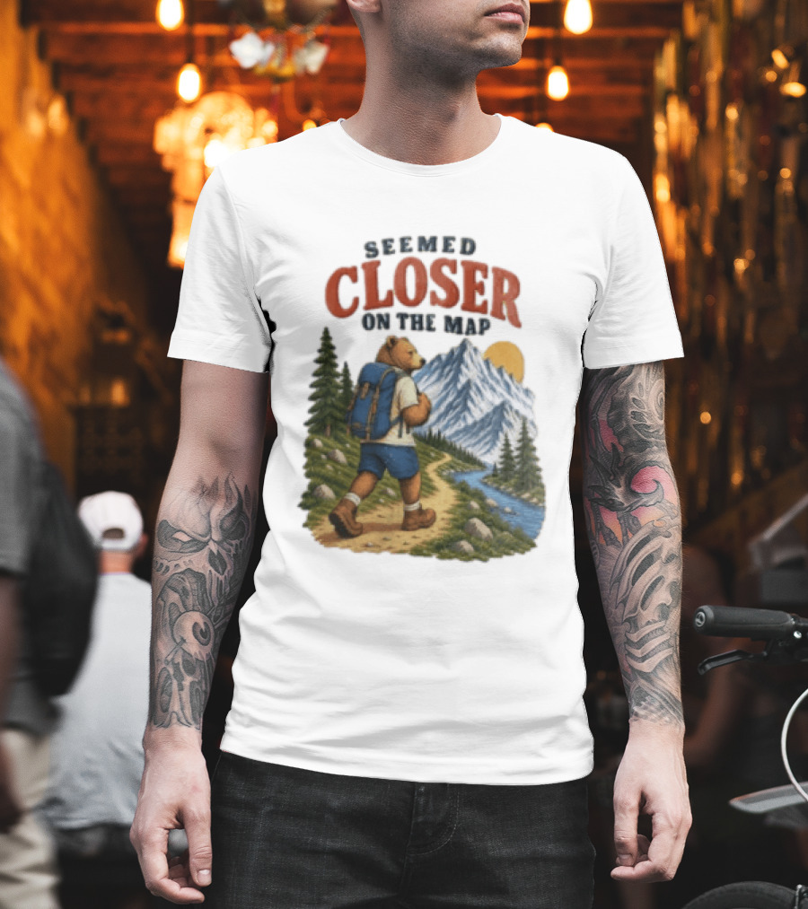 Seemed Closer On The Map Cartoon Bear Hiking Mountain Trail Scenery T-Shirt