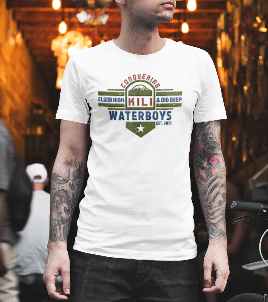 Waterboys Conquering Kili Climb High Dig Deep Est 2015 Mountain Peak Crest Star T-Shirt