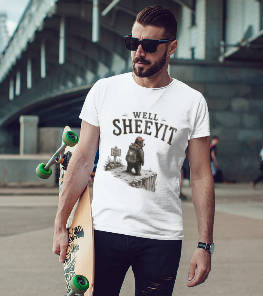 Well Sheeyit Bear Backpack Cliff Edge Trail Ends T-Shirt