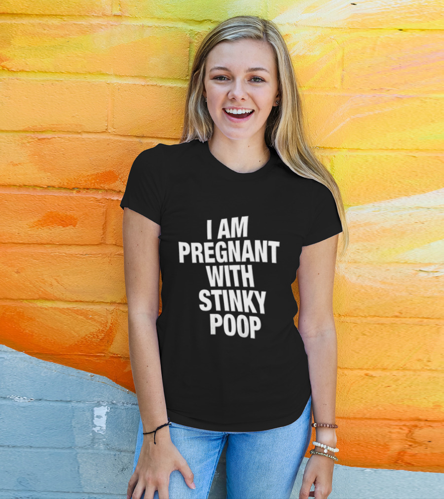 I Am Pregnant With Stinky Poop White Only T-Shirt