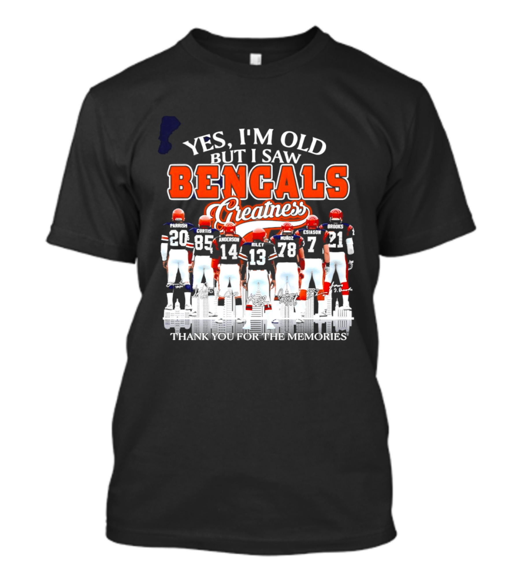 Yes I'm Old But I Saw Bengals Greatness Memories T-Shirt