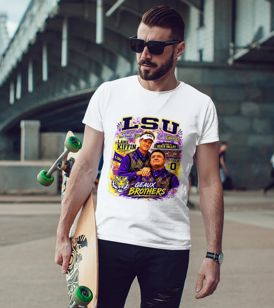 LSU Tigers Lane Kiffin Coach O Geaux Brothers Welcome To Death Valley T-Shirt