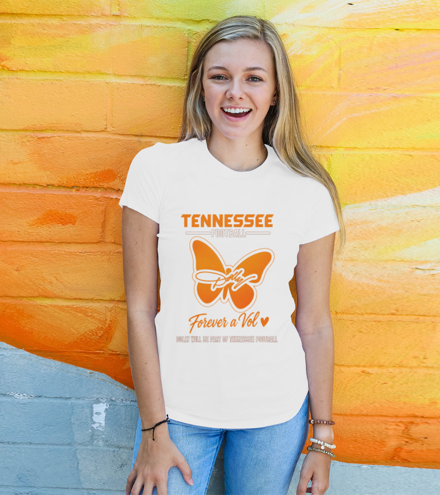 Tennessee Football Forever A Vol Dolly Will Be Part Of Tennessee T-Shirt