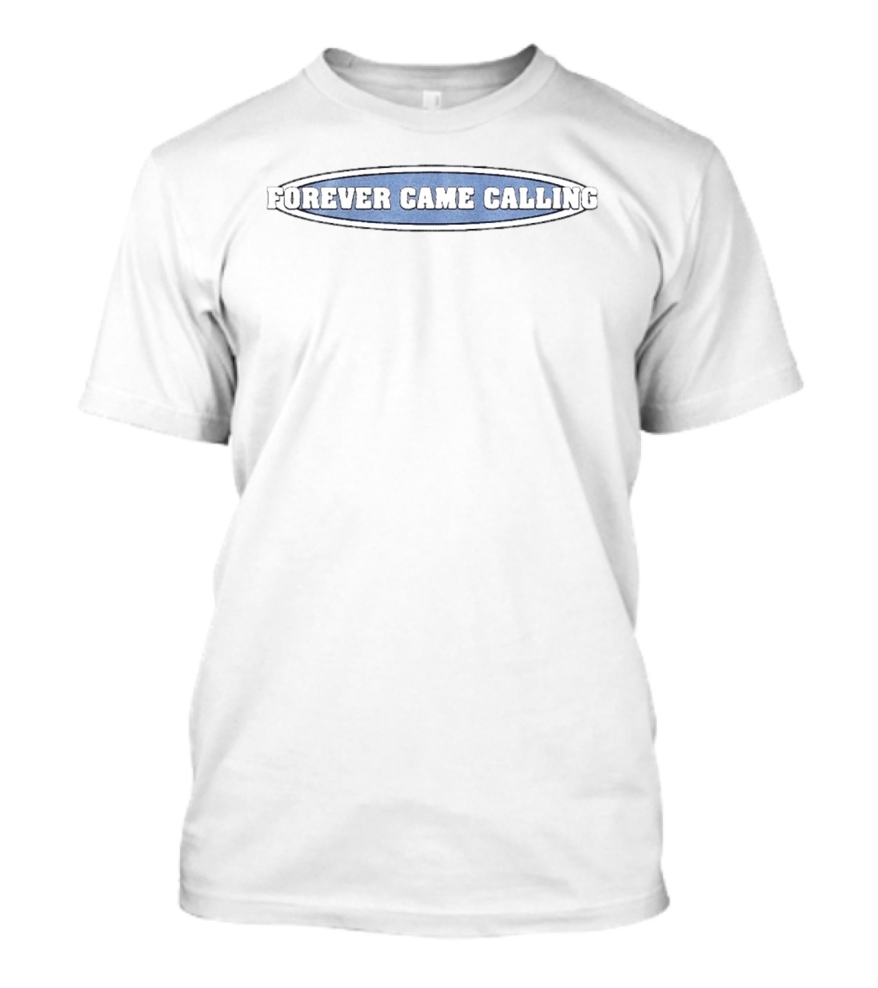 Forever Came Calling 00S Skate Shop Retro Oval T-Shirt