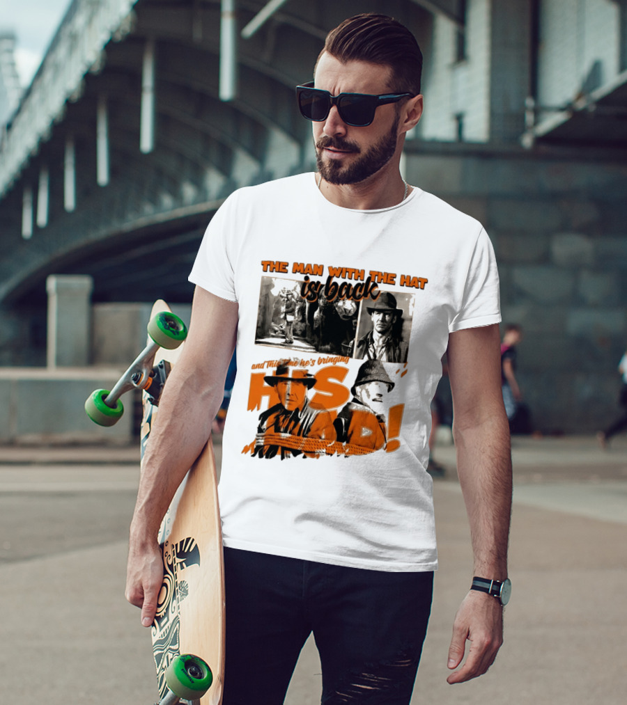 The Man With The Hat Is Back And This Time He's Bringing His Dad T-Shirt