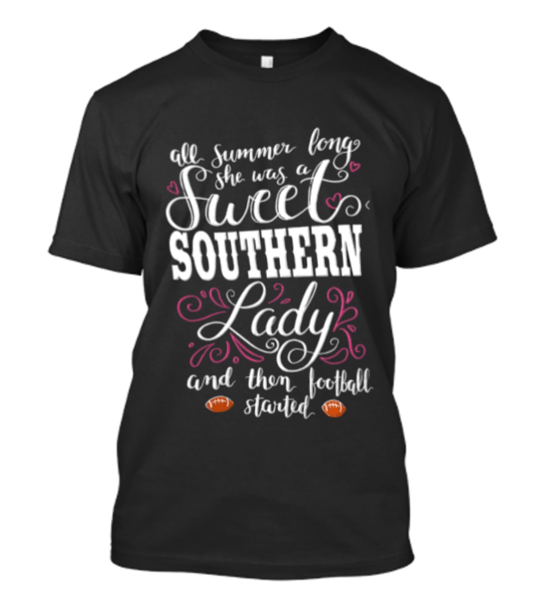 All Summer Long She Was A Sweet Southern Lady And Then Football Started T-Shirt