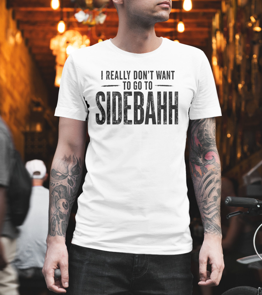 Kevin Reddington I Really Don't Want To Go To Sidebahh Lindsay Clancy Trial T-Shirt