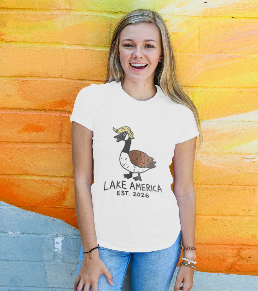 Lake America Goose Est 2026 Trump Hair T-Shirt
