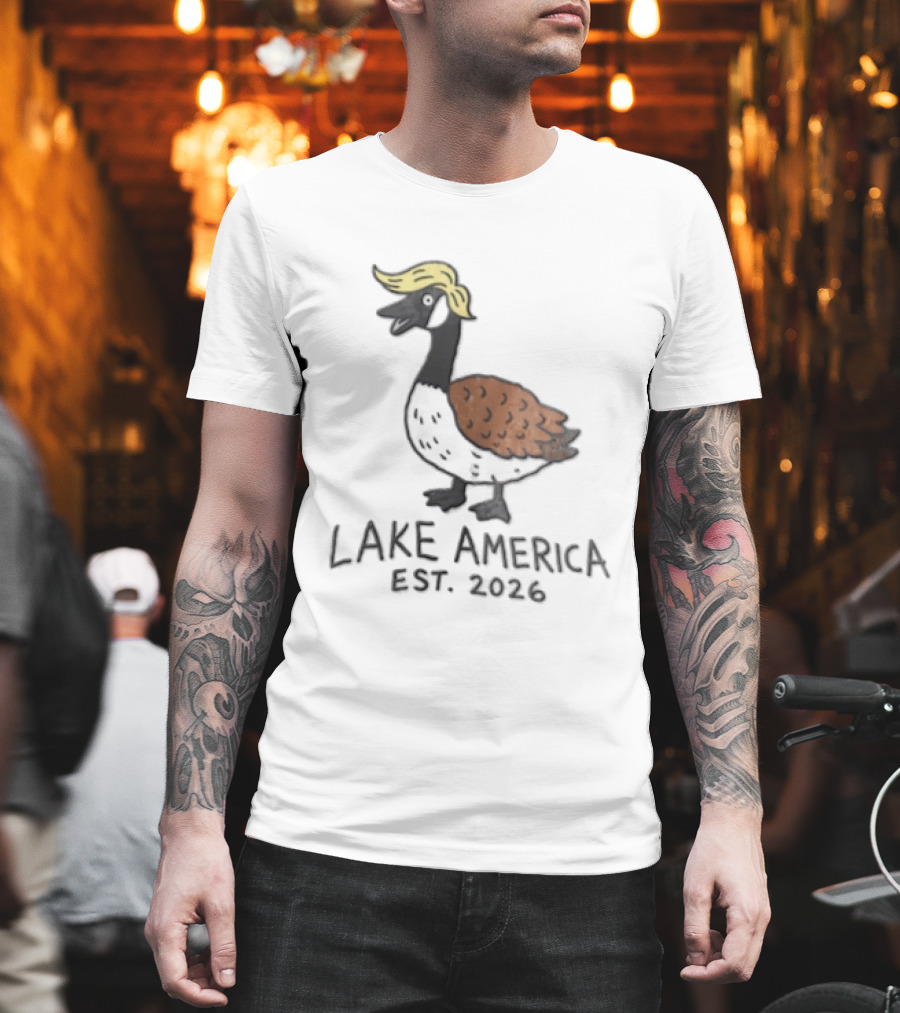 Lake America Goose Est 2026 Trump Hair T-Shirt