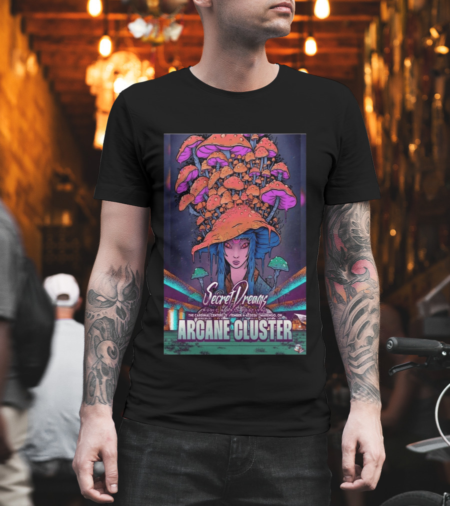 Arcane Cluster Secret Dreams Music Arts Festival 2026 Cardinal Center Marengo Ohio Psychedelic Mushroom T-Shirt