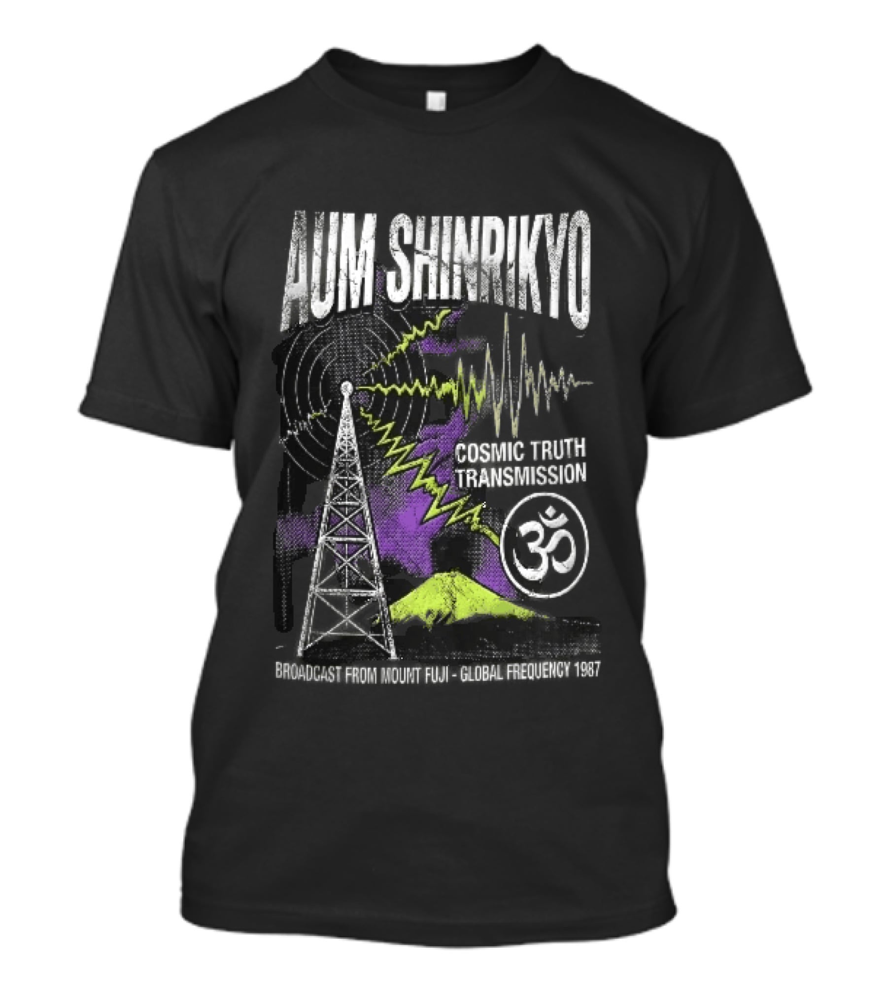 Aum Shinrikyo Cosmic Truth Transmission Broadcast Mount Fuji Global Frequency 1987 T-Shirt