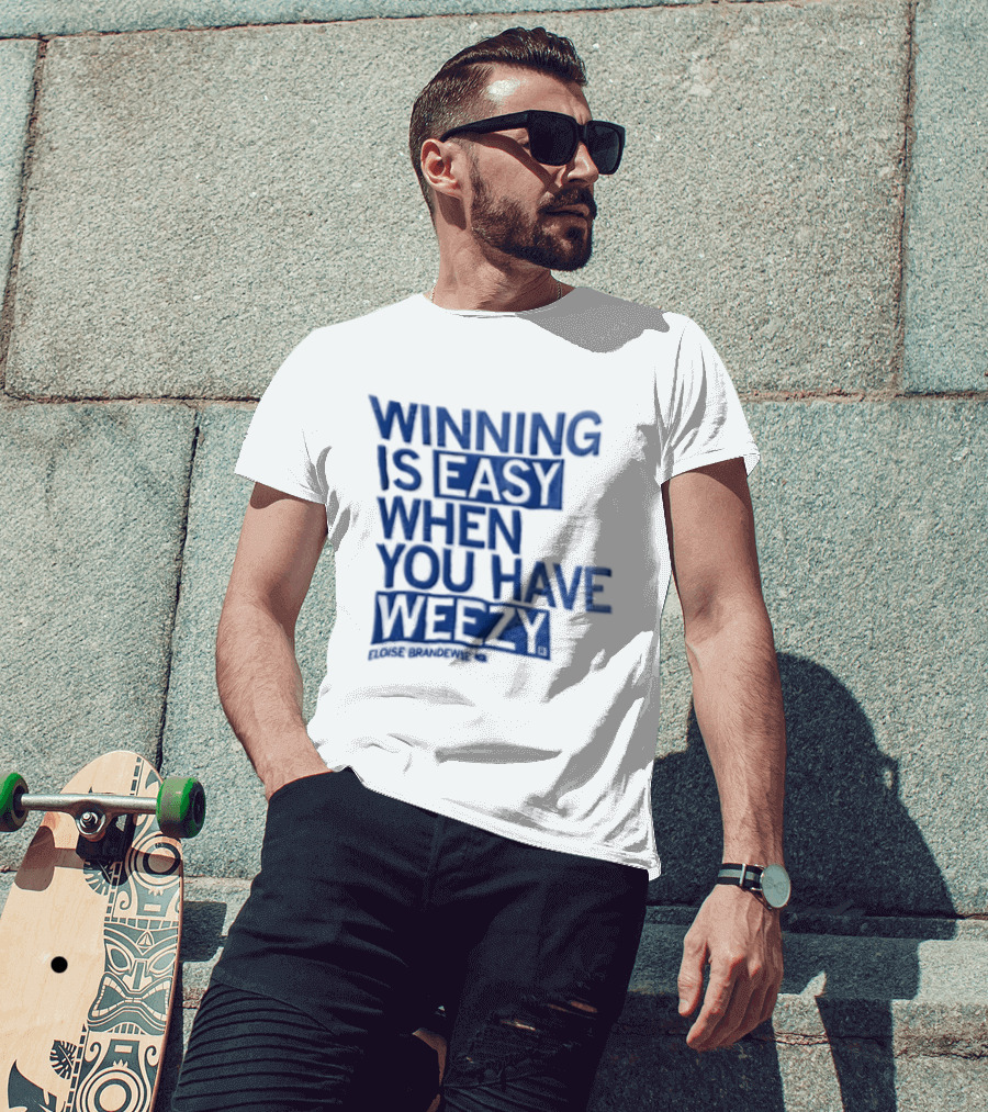 Winning Is Easy When You Have Weezy T-Shirt