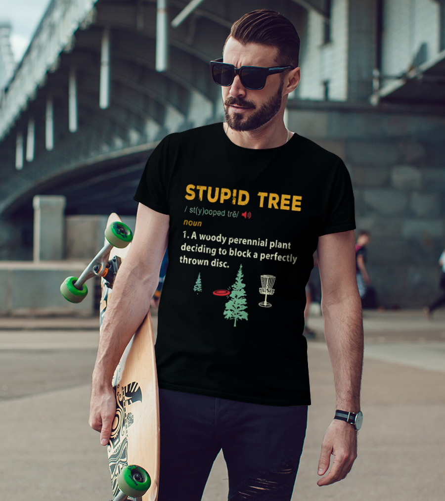 Stupid Tree Definition Woody Perennial Plant Blocking Thrown Disc T-Shirt