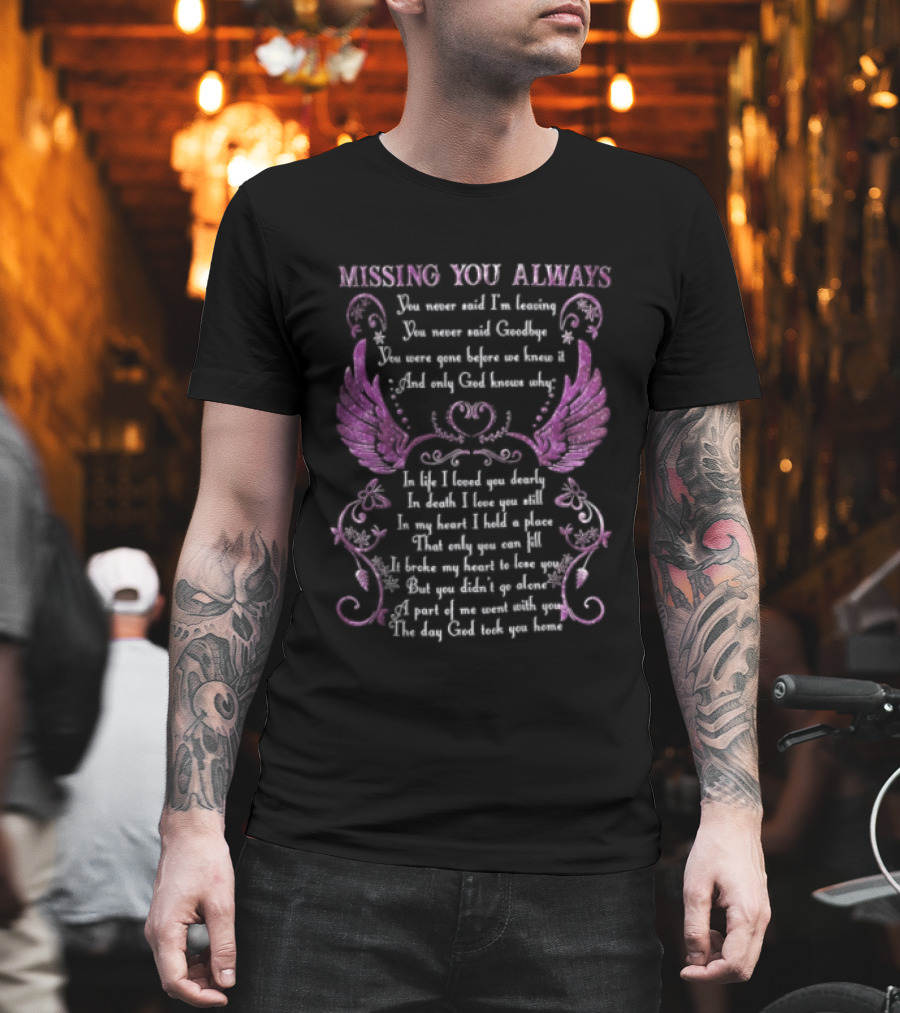 Missing You Always Angel Wings Heartfelt Remembrance Message T-Shirt