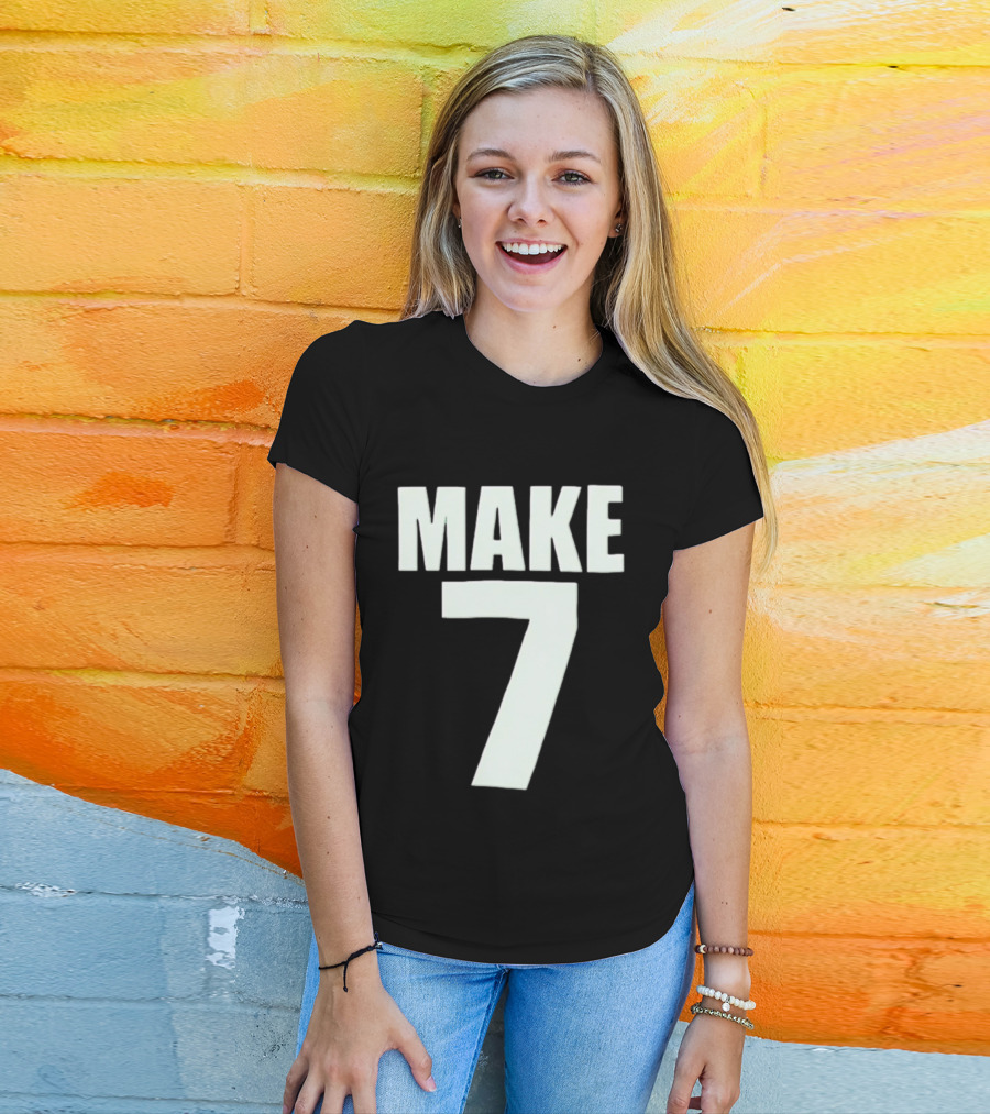 Make 7 Up Yours T-Shirt