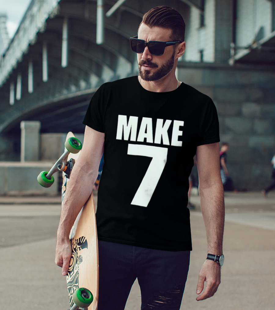 Make 7 Up Yours T-Shirt