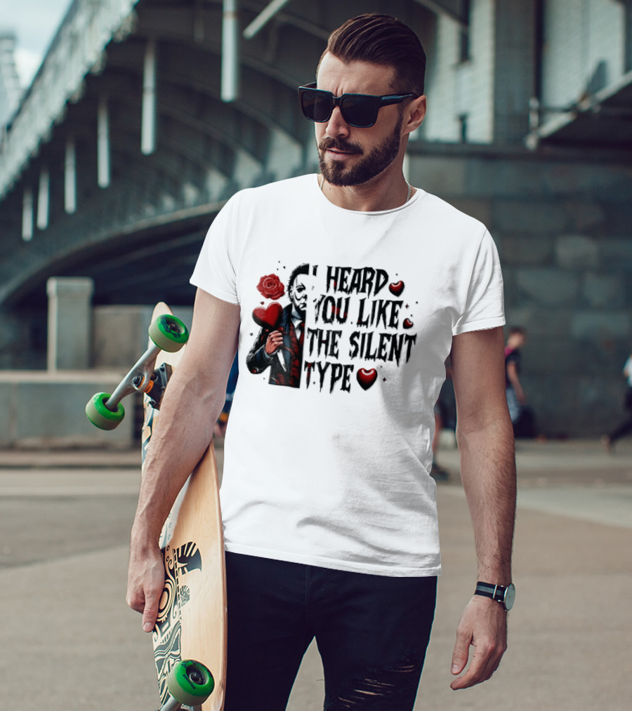 I Heard You Like The Silent Type Michael Myers Heart Knife Red Roses T-Shirt