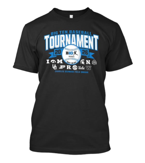 Big Ten Baseball Tournament 2026 Charles Schwab Field Omaha Iowa Michigan Purdue UCLA Ohio State T-Shirt
