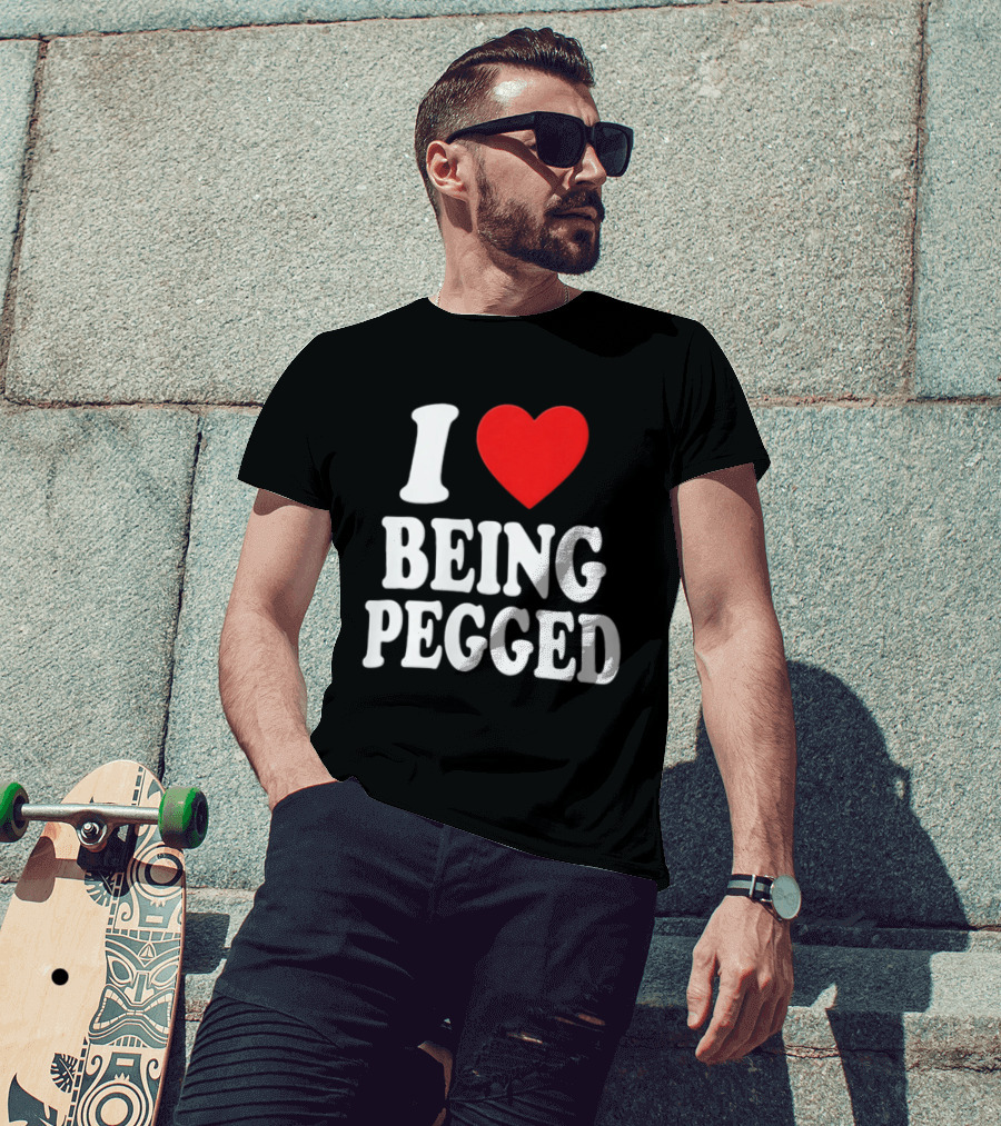 I Love Heart Being Pegged Bold Text Fun T-Shirt