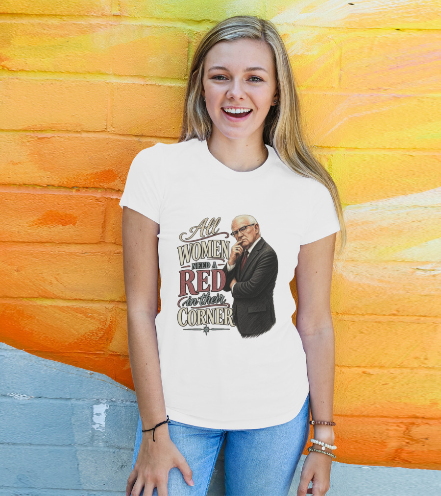 All Women Need A Red In Their Corner Kevin Reddington T-Shirt