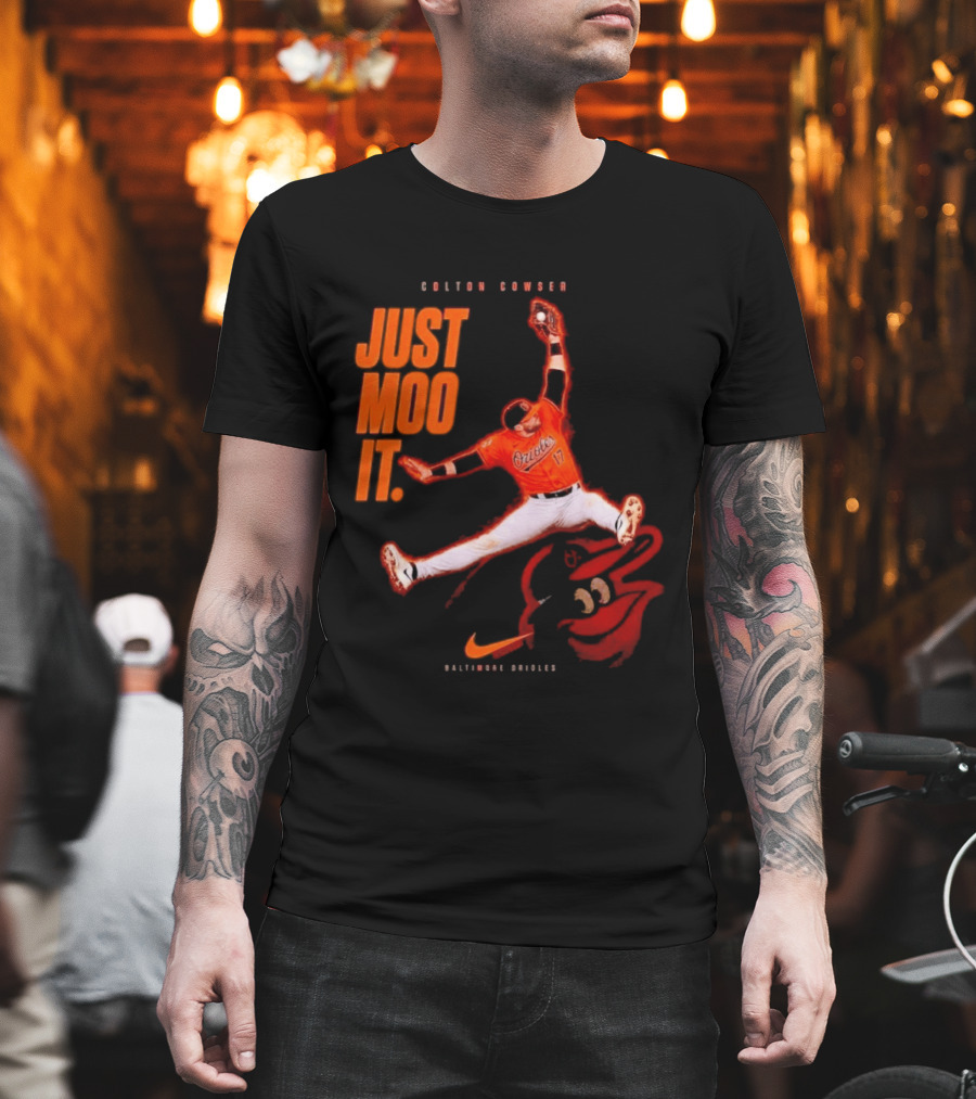 Colton Cowser Just Moo It Baltimore Orioles T-Shirt