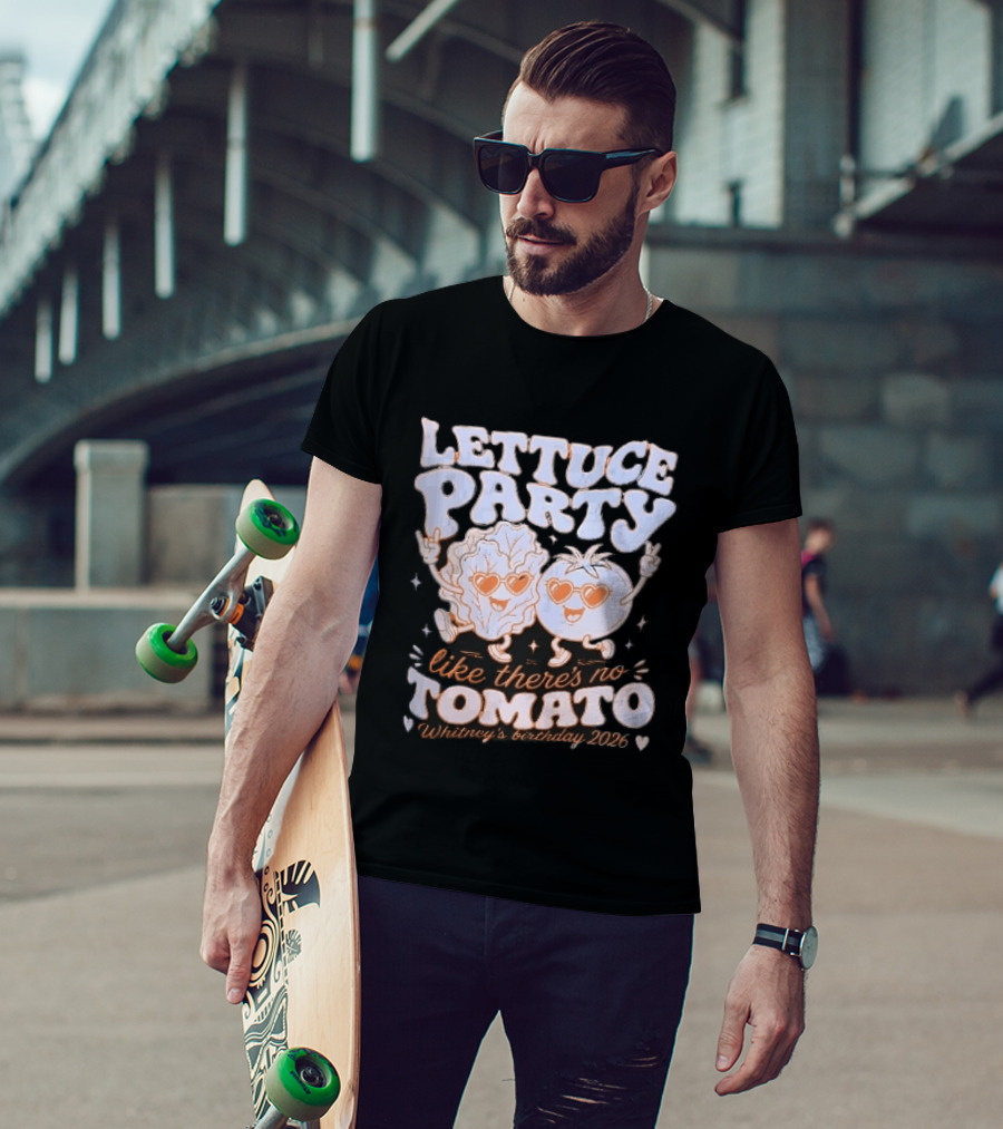 Lettuce Party Like There's No Tomato Whitney's Birthday 2026 Cartoon Vegetables Dancing Heart Sunglasses T-Shirt