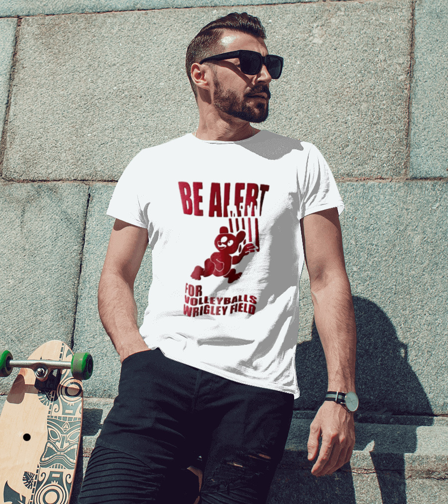 Chicago Cubs Be Alert For Volleyballs Wrigley Field Red Bear Cartoon T-Shirt