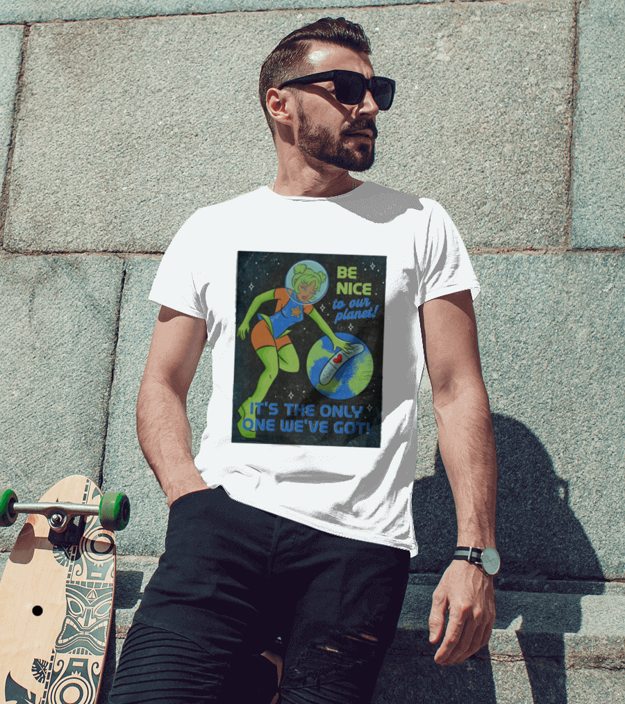 Tragic Girls Be Nice To Our Planet It's The Only One We've Got Space Girl Earth Healing T-Shirt