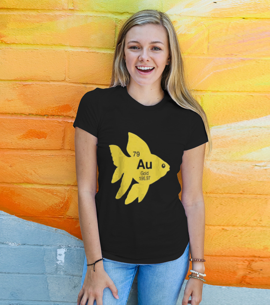 Periodic Table 79 Au Gold Fish Element 196.97 T-Shirt