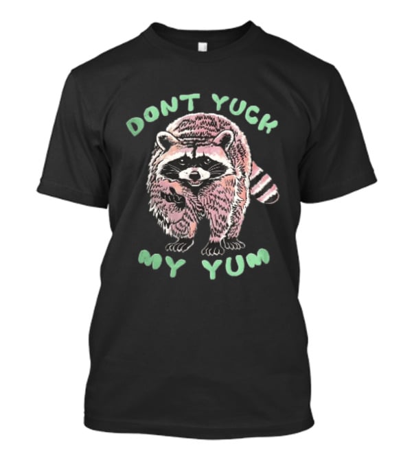 Dont Yuck My Yum Distressed Pink Raccoon Waving Paw Sketch T-Shirt