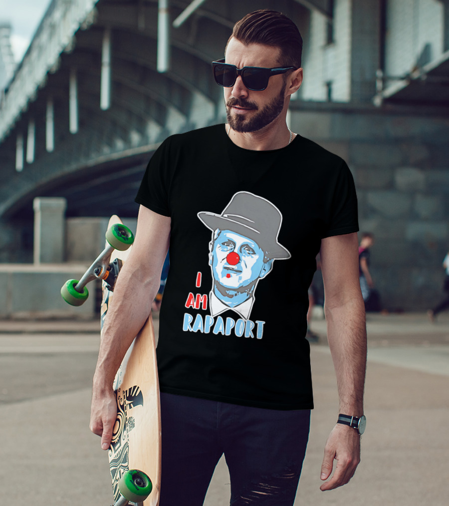 I Am Rapaport Clown Michael Rapaport Hat Red Nose T-Shirt