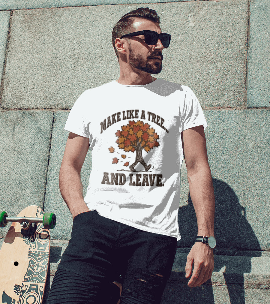 Make Like A Tree And Leave Walking Fall Orange Maple Foliage T-Shirt