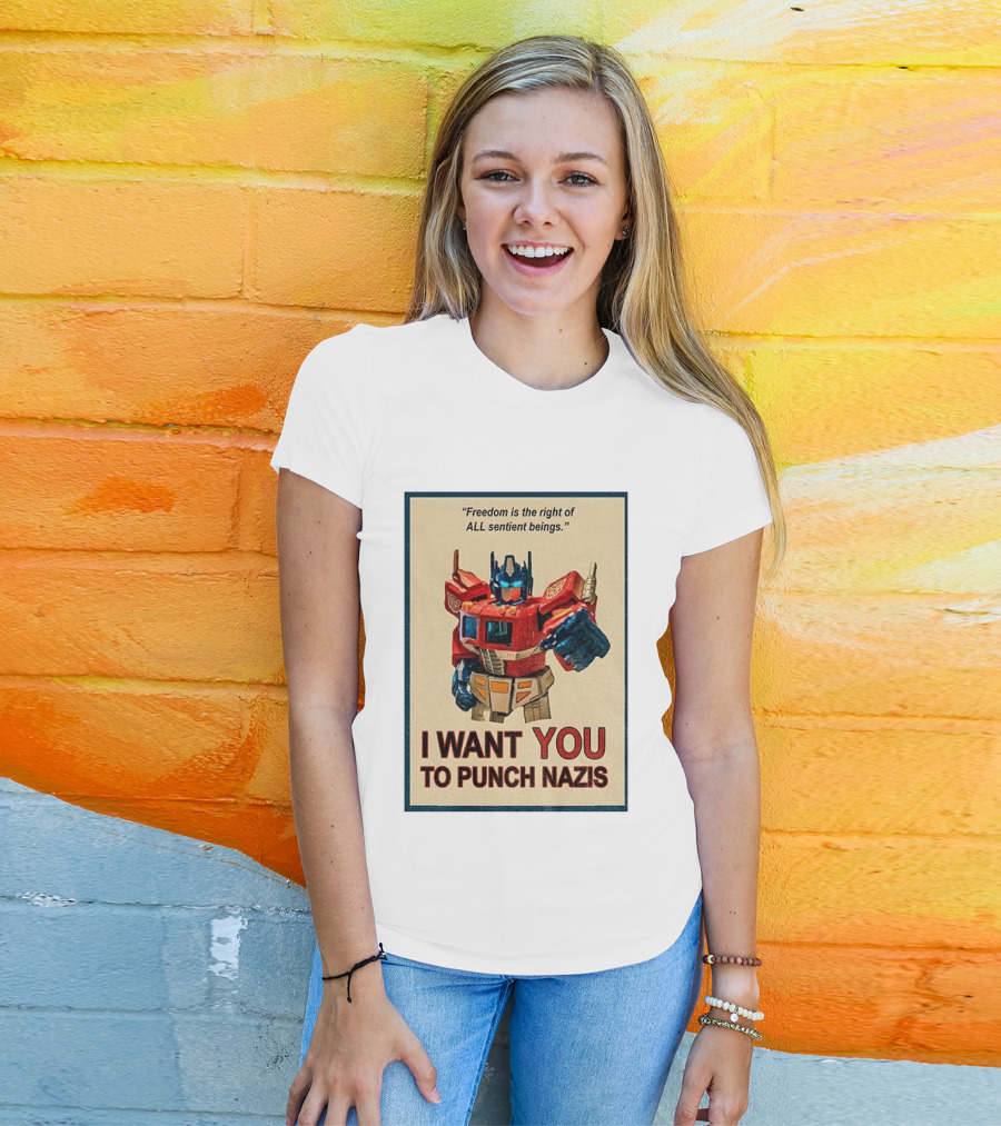 Make Prime Freedom Is The Right Of All Sentient Beings I Want You To Punch Nazis T-Shirt