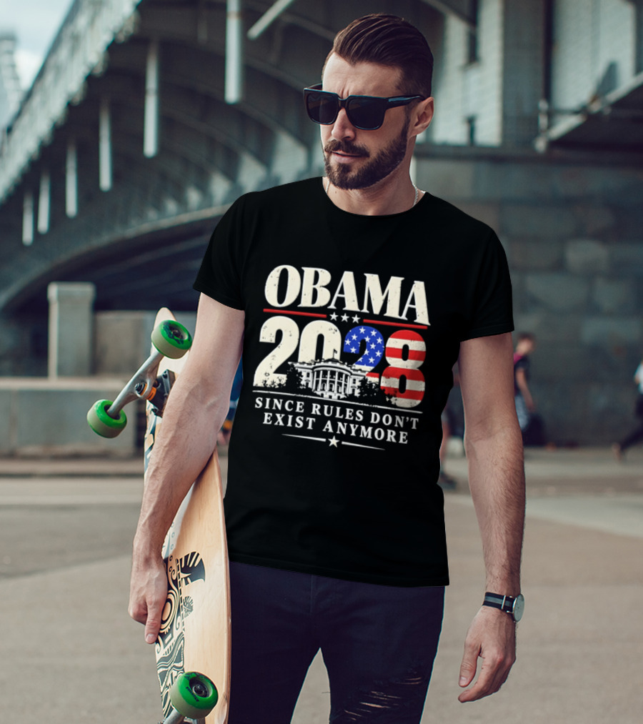 Obama 2028 Since Rules Don't Exist Anymore White House USA Flag T-Shirt