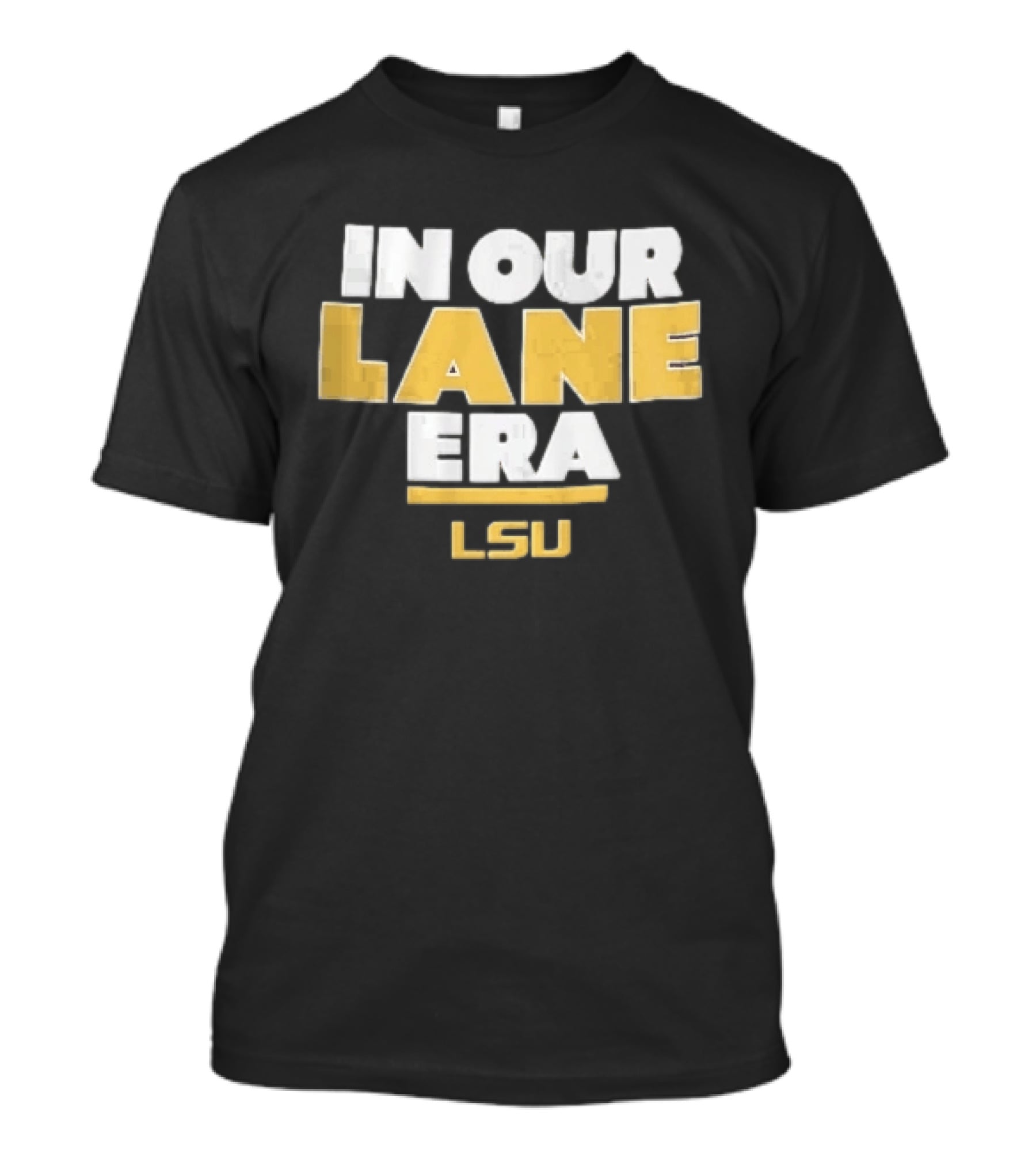 LSU In Our Lane Era Louisiana State Tigers NCAA T-Shirt