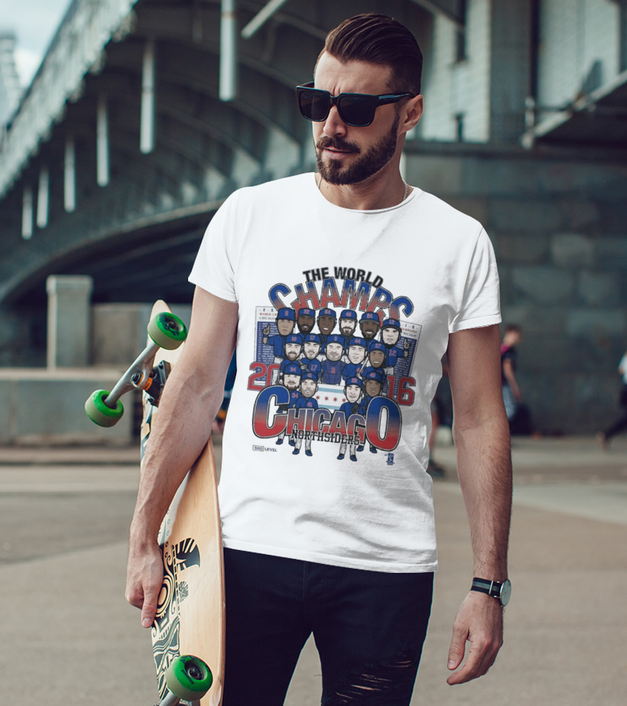 The World Champs 2016 Chicago Northsiders T-Shirt