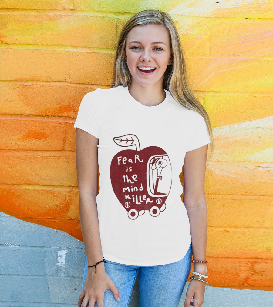Fear Is The Mind Killer Red Apple With Wheels And Leaf T-Shirt