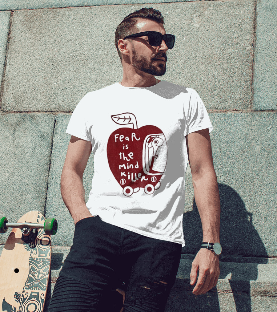 Fear Is The Mind Killer Red Apple With Wheels And Leaf T-Shirt