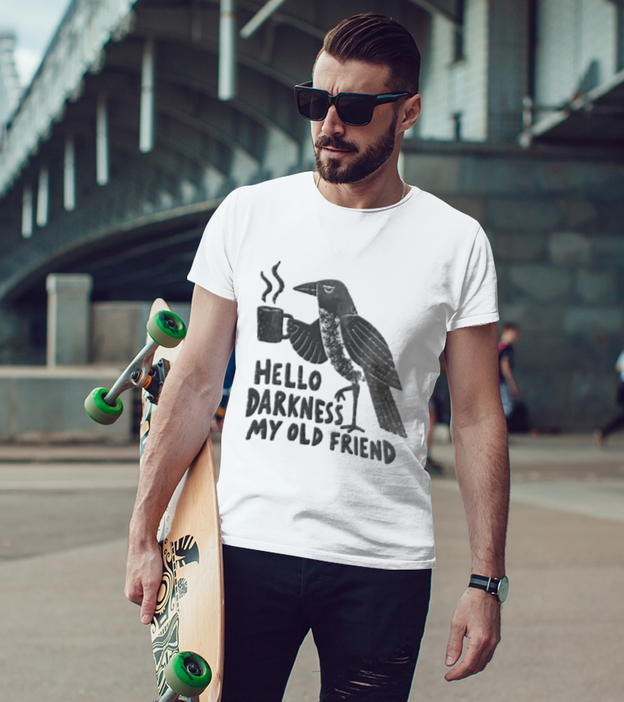 Hello Darkness My Old Friend Coffee Crow T-Shirt