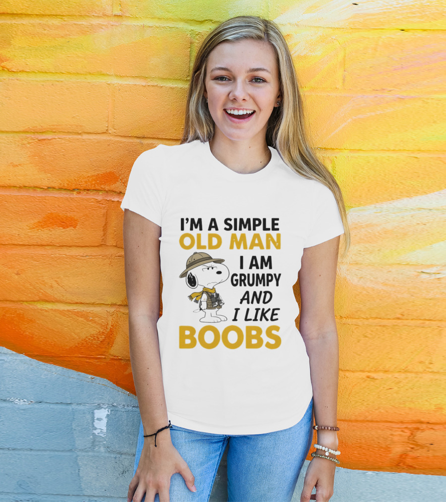 Snoopy Explorer I'm A Simple Old Man I Am Grumpy And I Like Boobs Humor T-Shirt