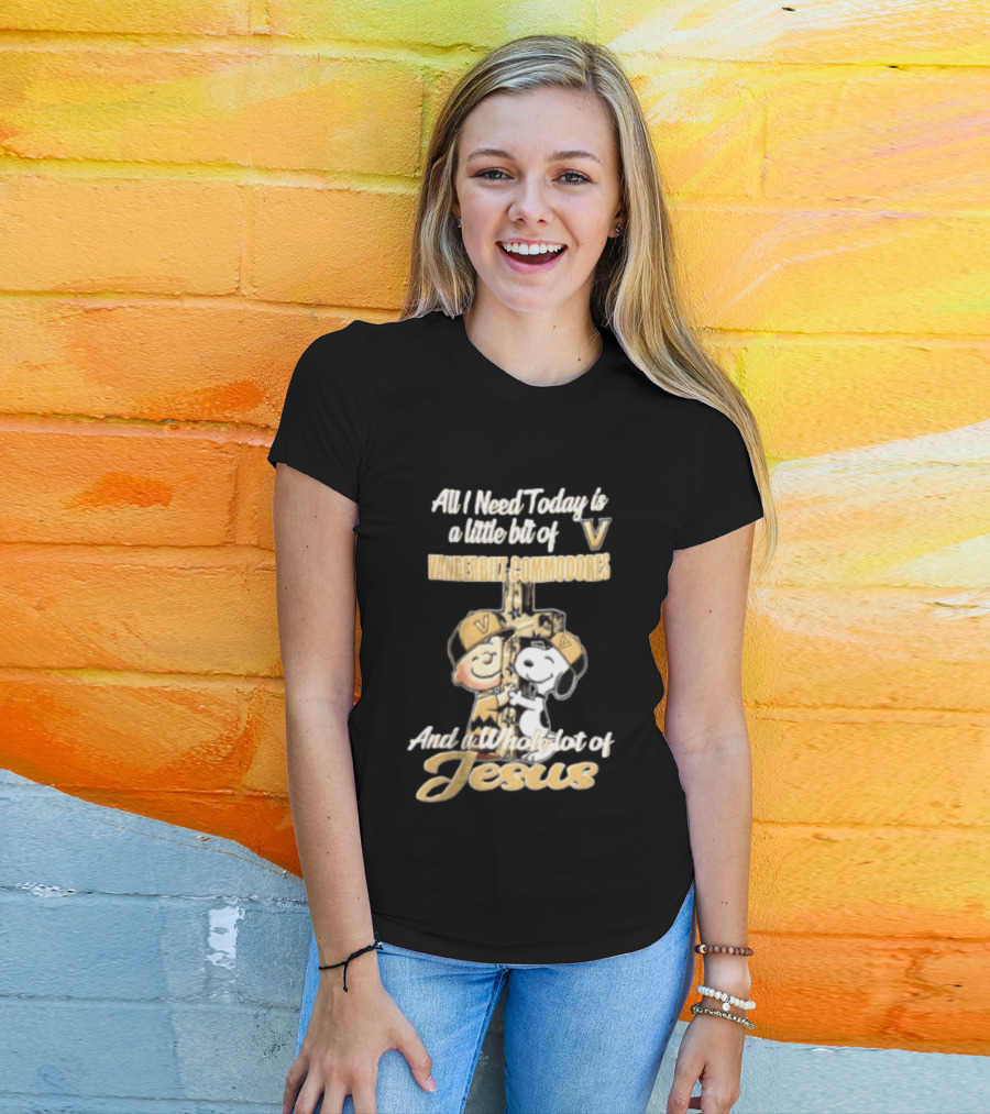 All I Need Today Is A Little Bit Of Vanderbilt Commodores And A Whole Lot Of Jesus Charlie Brown Snoopy T-Shirt