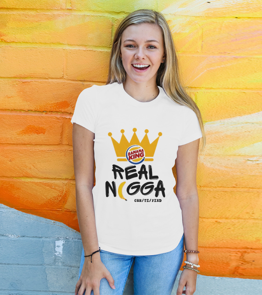 Banana King Crown Real Nigga 03/21/2019 T-Shirt