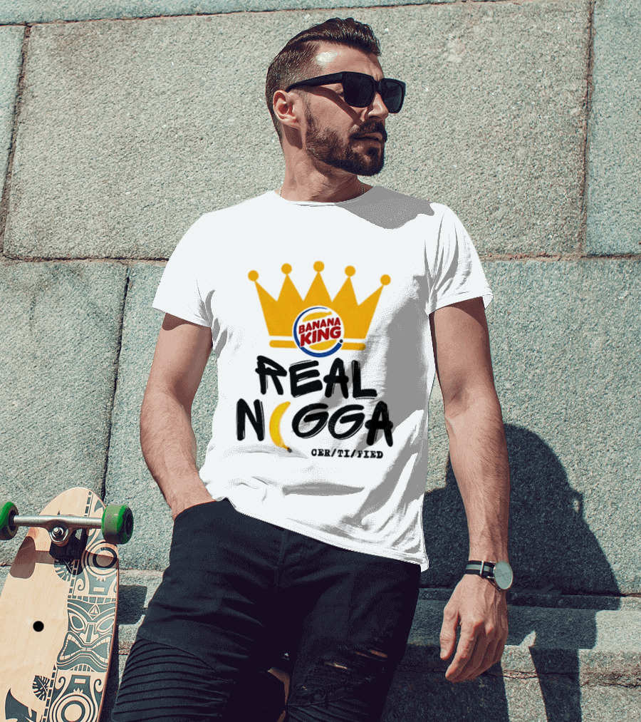 Banana King Crown Real Nigga 03/21/2019 T-Shirt
