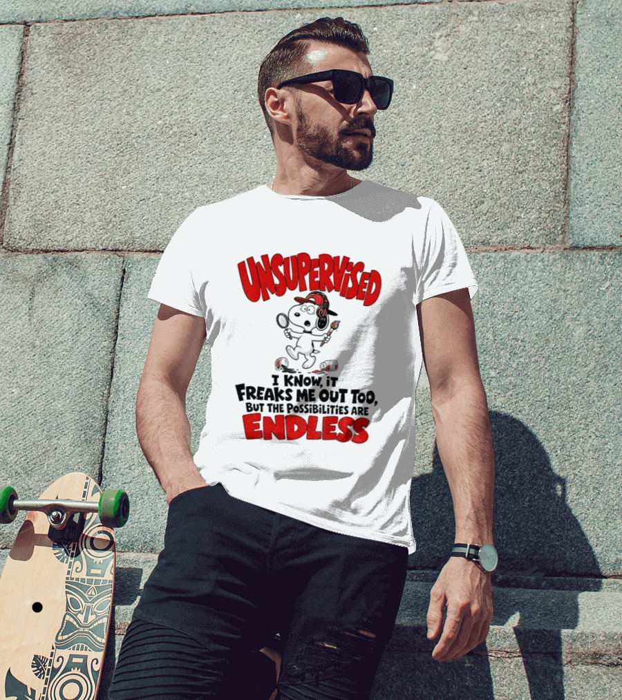 Snoopy Unsupervised I Know It Freaks Me Out Too But The Possibilities Are Endless T-Shirt