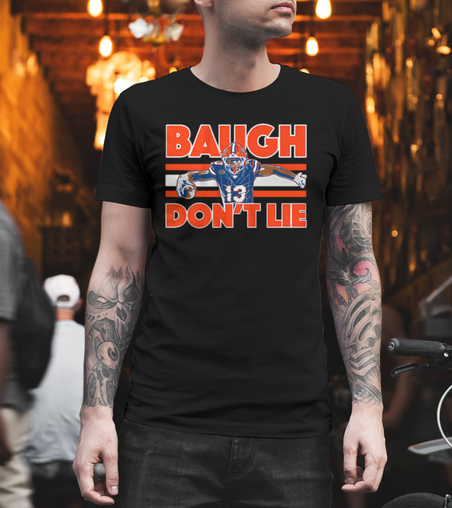 Baugh Don't Lie Football Player In Blue And Orange Uniform Holding Ball T-Shirt
