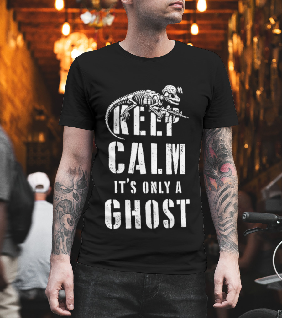 Keep Calm Dinosaur Skeleton Soldier It's Only A Ghost T-Shirt