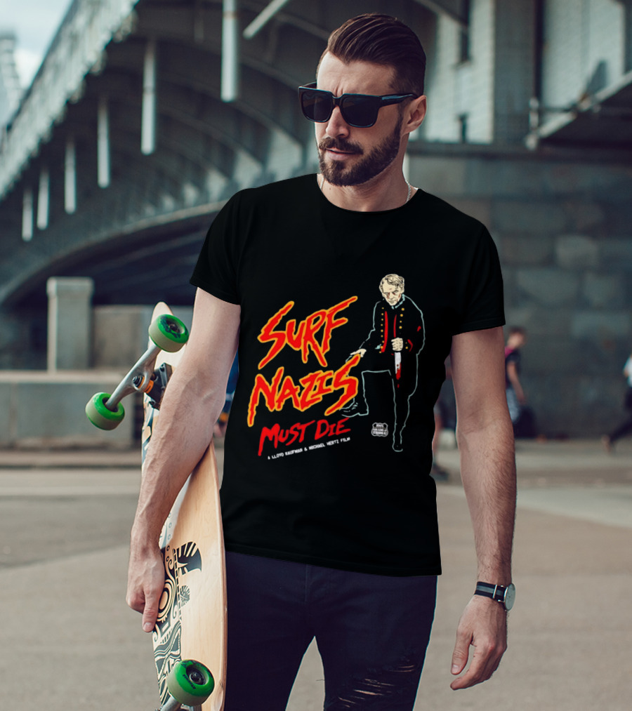 Surf Nazis Must Die Lloyd Kaufman Michael Hertz Film Cult T-Shirt